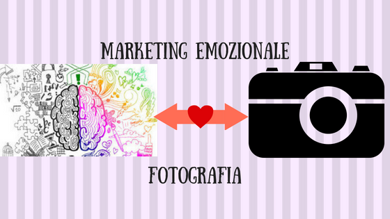 Fotografia E Marketing Emozionale.